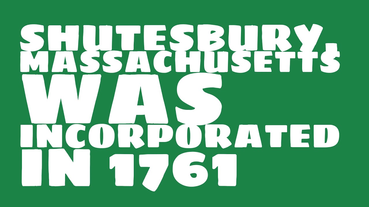 When was Shutesbury, Massachusetts founded? YouTube