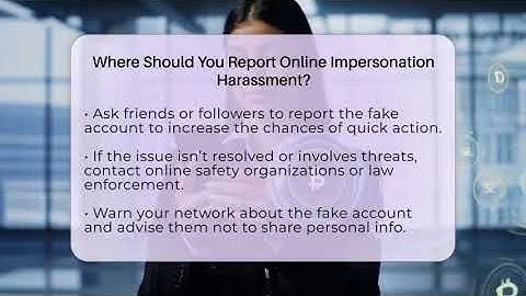 Where Should You Report Online Impersonation Harassment? - Everyday-Networking