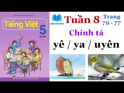Video Tiếng Việt Lớp 5 Tập 1 | Tuần 8 | Chính tả | yê / ya /... - youtube
