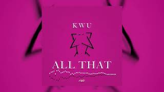 Kwu - All That (My Humps Remix)