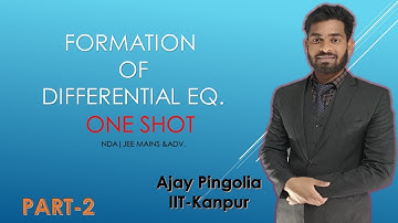 FORMATION OF DIFFERENTIAL EQUATION| PART-2|NDA 2021|IIT-JEE 2021|AJAY SIR| B.tech. IIT-KANPUR|