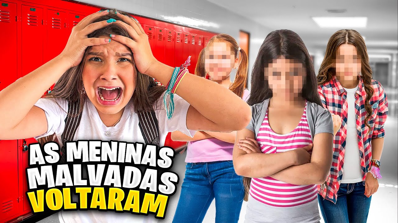 A MENINA MALVADA DA ESCOLA VOLTOU *o pior dia na escola