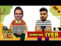 HOW did SHREYAS IYER become India's #4? I Mutual Funds Sahi Hai presents 'Baith Aur Bol' | EP04