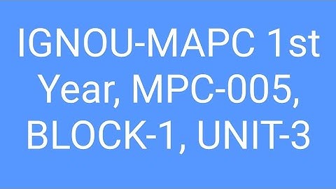 MPC 005, BLOCK-1, UNIT-3 #mapc 1st Year