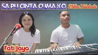 MITHA TALAHATU - SA PU CINTA CUMA KO - FATI JAYA FT ERWIN ADE (Live Cover)