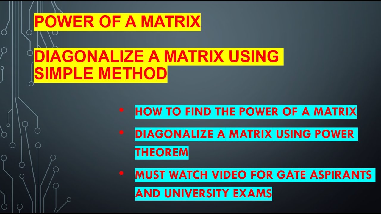 POWER OF MATRICES HOW TO DIAGONAIZE A MATR - YouTube
