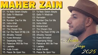 Maher Zain Full Album 2025 🎶 Top Arabic Songs 2025 ✨ أغاني ماهر زين التي يجب عليك الاستماع إليها