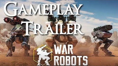 War Robots Gameplay Trailer - Android/iOS