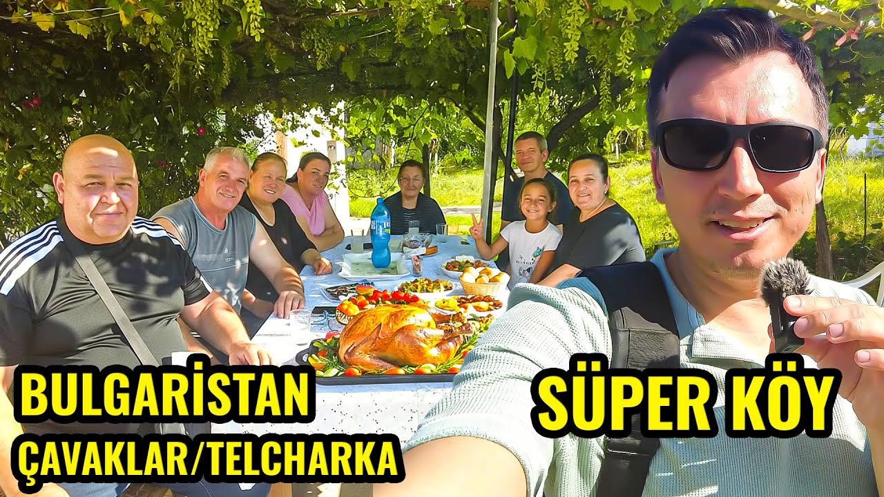 BULGARİSTAN ÇAVAKLAR KÖYÜNDE KÖY EVİNE MİSAFİR OLDUK | BULGARİSTAN KÖY GEZİSİ BELGESELİ