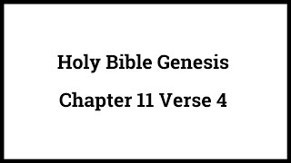 Holy Bible Genesis Chapter 11 Verse 4
