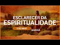 Esclarecer da Espiritualidade | Tudo é possível aquele que crê