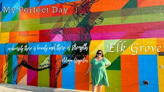 My Perfect Day: Elk Grove California (shopping, food, activities)