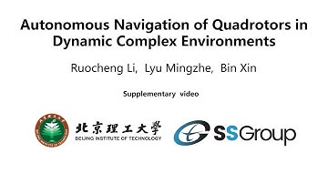 Autonomous Navigation of Quadrotors inDynamic Complex Environments-Supplementary video