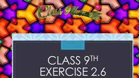 REAL AND COMPLEX NUMBERS ,CHAPTER 2, EXERCISE 2.6,CLASS 9TH MATH BY KNOWLEDGE DECRACK.