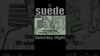 Suede - Saturday Night  2#           #music #suede  #ayorelang #saturdaynight