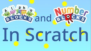 Alphablocks And Numberblocks Intro In Scratch