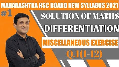 Differentiation | Miscellaneous Exercise Part 1 | Q1(1-12) | Class 12th Maths | Samit  Sir |
