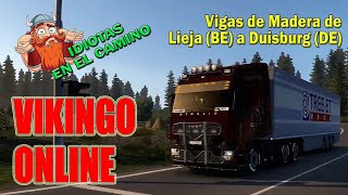 ETS2 1.49 | VIKINGO ONLINE Vigas de Madera de Lieja (BE) a Duisburg (DE) | #truckersmp #ets2online