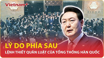 Sự thật “động trời” đằng sau lệnh thiết quân luật của Tổng thống Hàn Quốc, tính toán thực sự là gì?