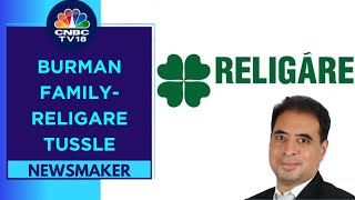 Religare Takeover Tussle: Regulatory Approval Impact | Mohit Burman Exclusive | CNBC TV18