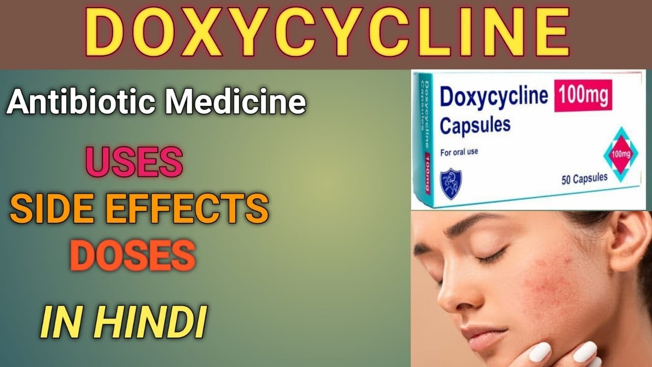 doxycycline capsules 100mg for acne doxycycline side effects use, dose