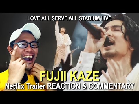 Netflix Trailer] Fujii Kaze LOVE ALL SERVE ALL STADIUM LIVE at