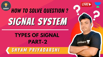 Types of Signal Part-2 | Signal and System | Shyam Priyadarshi