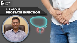 Pain while Urinating in Men|Prostate Infection Causes & Remedies -Dr.Girish Nelivigi|Doctors' Circle