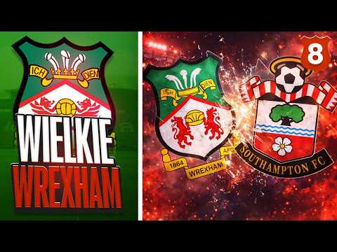 Time for revenge on SOUTHAMPTON... [#8/S2] GREAT WREXHAM