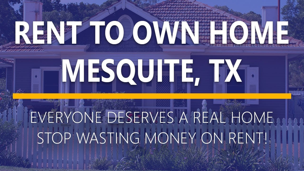 Rent to Own Homes in Mesquite, Texas YouTube