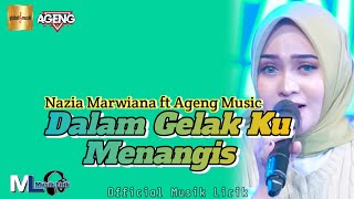 Nazia Marwiana ft Ageng Music - Dalam Gelak Ku Menangis (Video Lirik) || By Musik Lirik