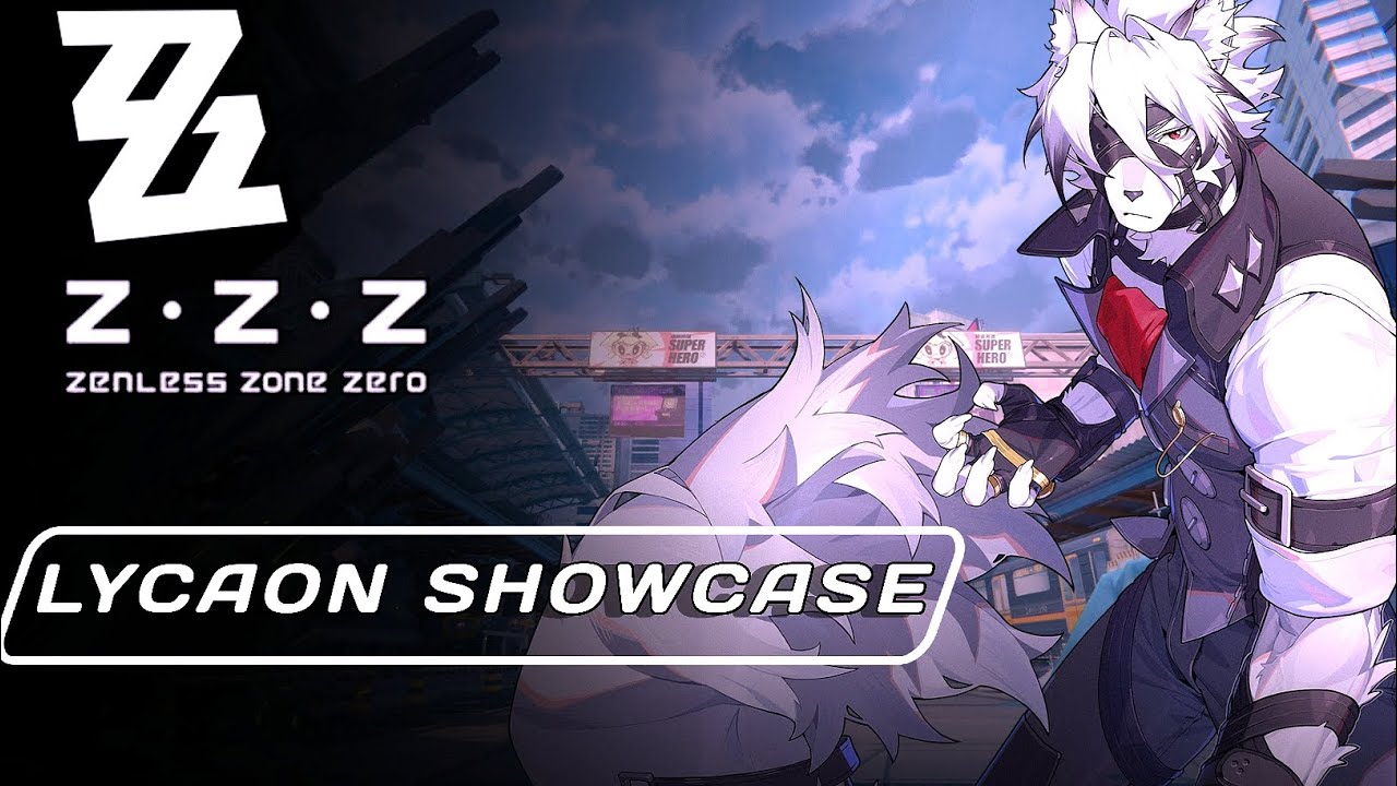 VON LYCAON SHOWCASE GAMEPLAY - ZENLESS ZONE ZERO Test Version PC/MOBILE  2023 