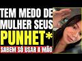 Mulher FURI0SA por que os Homens Pararam de INFLAR o EGO DELAS - Olha o CHOR0