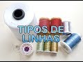 Tipos de linhas para costuras e bordados