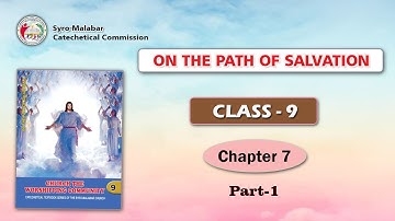 ON THE PATH OF SALVATION | CLASS 9 | CHAPTER 7 | PART 1 | Syro-Malabar