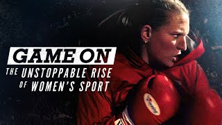 "Game On: The Unstoppable Rise of Women's Sport" [Official Trailer]