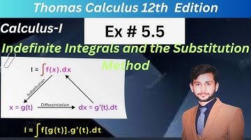 Indefinite Integrals and the Substitution Method | Part#2|| Exercise#5.5 Q(17-35)||Thomas Calculus||