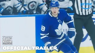 All Or Nothing: Toronto Maple Leafs –  Trailer | Prime Video