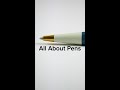 All About Pens