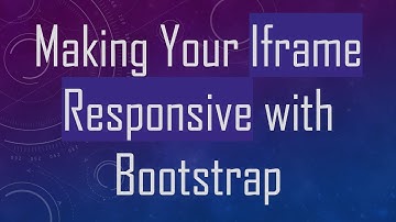 Making Your Iframe Responsive with Bootstrap