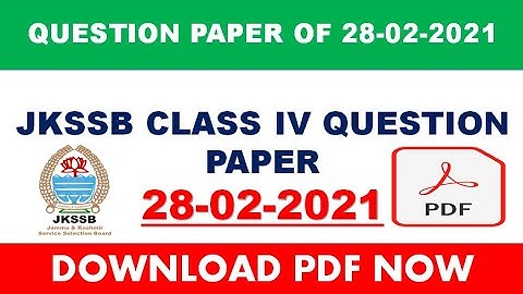 JKSSB CLASS IV QUESTION PAPER (28-02-2021) FULL QUESTION PAPER OF JKSSB CLASS IV EXAM (28-02-2021)