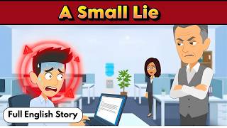 A Small Lie: FULL ENGLISH STORY | Animated Stories | Learn English With Moral Story