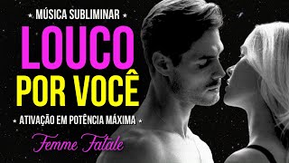 Ele te quer daquele jeito Ativacao Femme Fatale Seducao EXTREMA 𖦹 Musica Subl