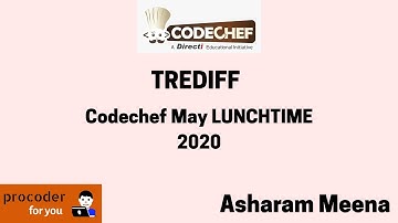 Codechef May Lunchtime 2020 | TREDIFF
