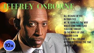10x Jeffrey Osborne ( The Best Of International Music )