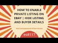 How to Enable Private Listing on eBay | Hide Listing and Buyer Details - es117