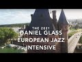 The 2021 Daniel Glass European Jazz Intensive (Trailer)