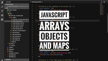 JavaScript Arrays Objects and Maps