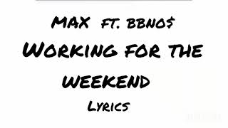 MAX ft. bbno$ - working for the weekend (Lyrics) Resimi