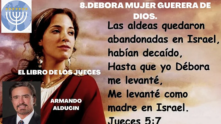 8.DEBORAH MUJER GUERRERA DE DIOS, Armando Alducin,...